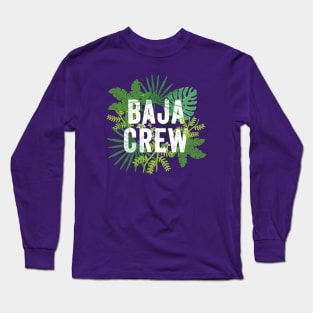 Baja Crew California Mexico Matching Family Group Travel Long Sleeve T-Shirt